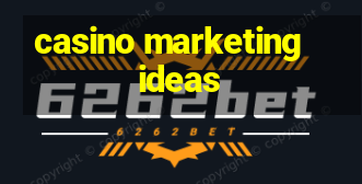 casino marketing ideas