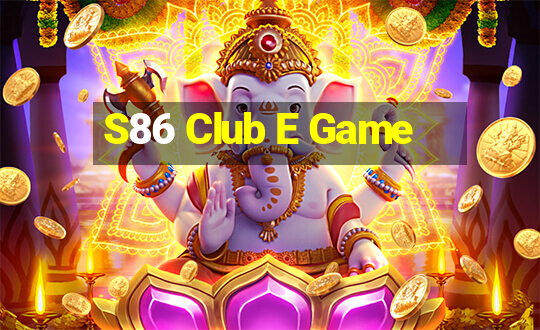 S86 Club E Game