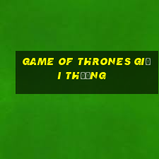 game of thrones giải thưởng