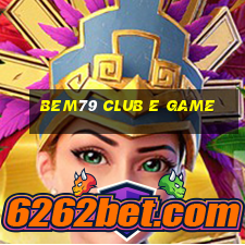 Bem79 Club E Game