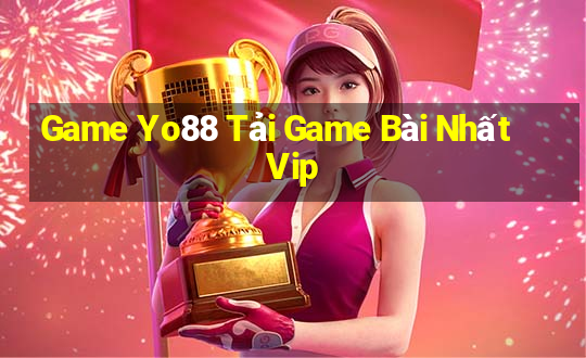 Game Yo88 Tải Game Bài Nhất Vip