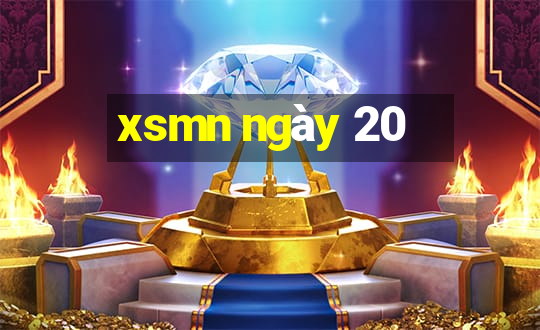 xsmn ngày 20