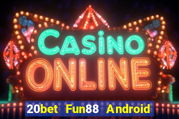 20bet Fun88 Android của Color Park