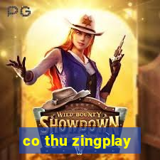 co thu zingplay