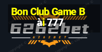 Bon Club Game Bài 777