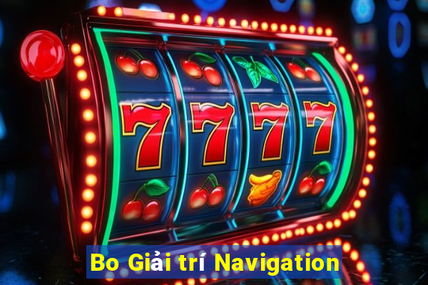 Bo Giải trí Navigation