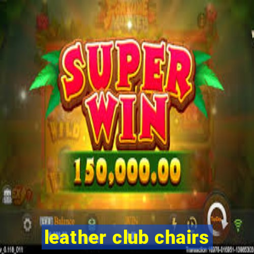 leather club chairs