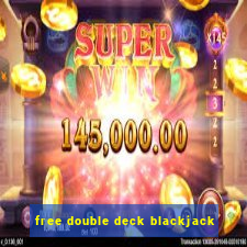 free double deck blackjack