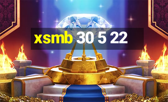 xsmb 30 5 22