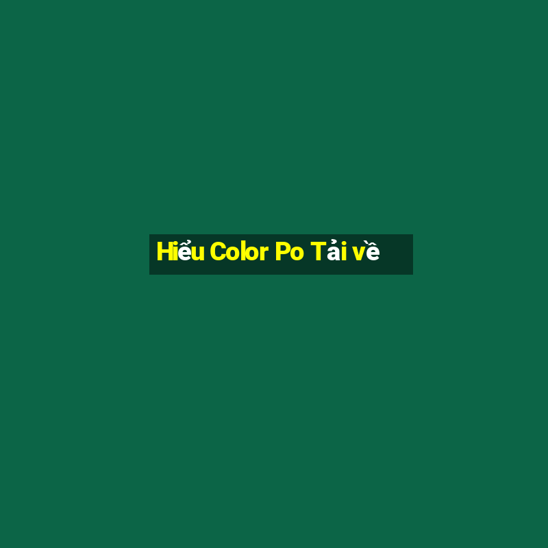 Hiểu Color Po Tải về