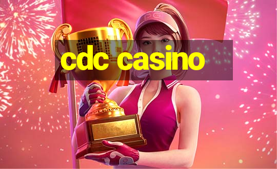 cdc casino