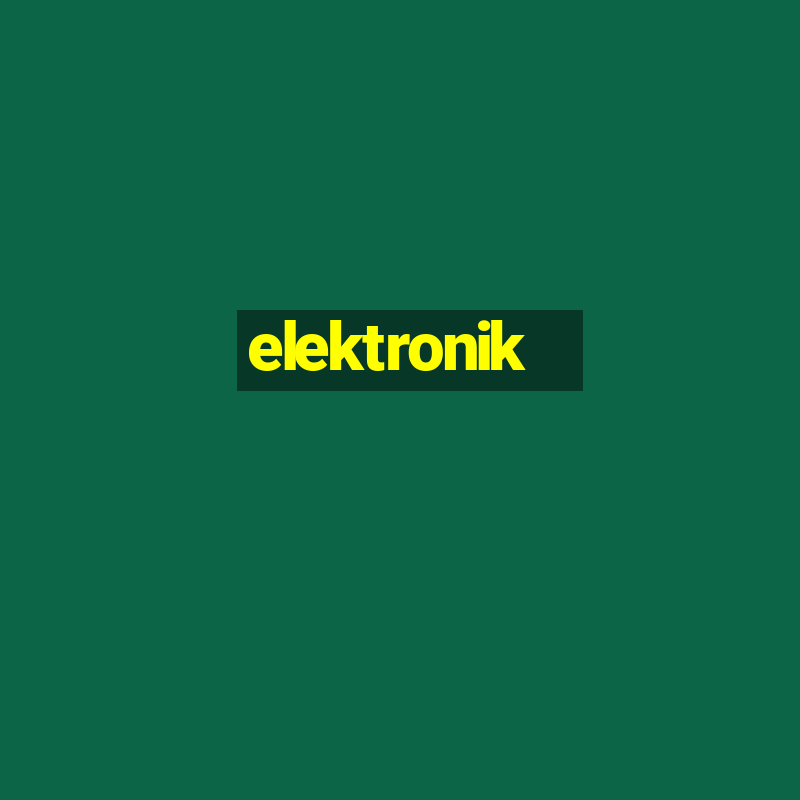 elektronik