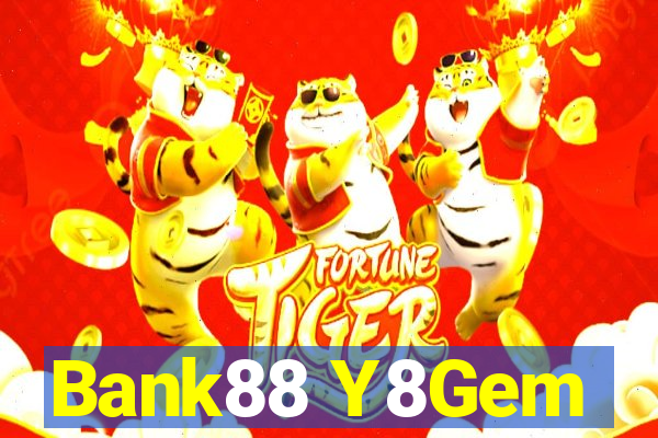 Bank88 Y8Gem