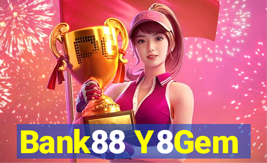 Bank88 Y8Gem