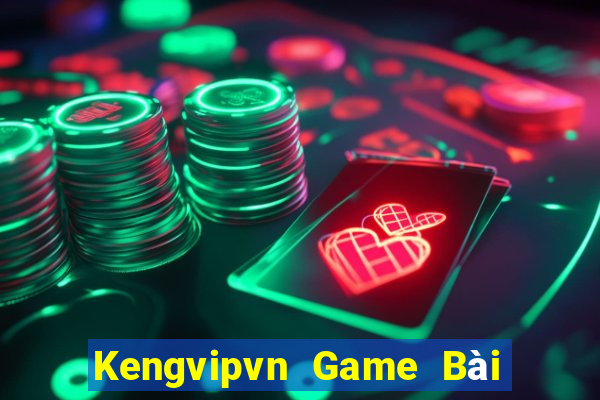 Kengvipvn Game Bài Hot Nhất Hiện Nay