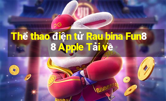 Thể thao điện tử Rau bina Fun88 Apple Tải về