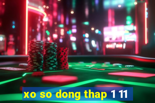 xo so dong thap 1 11