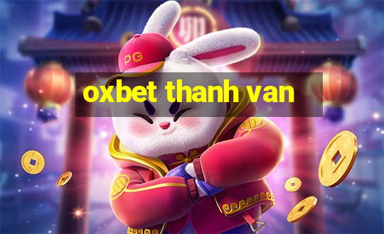 oxbet thanh van