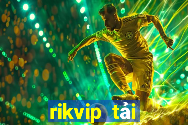 rikvip tải xuống app