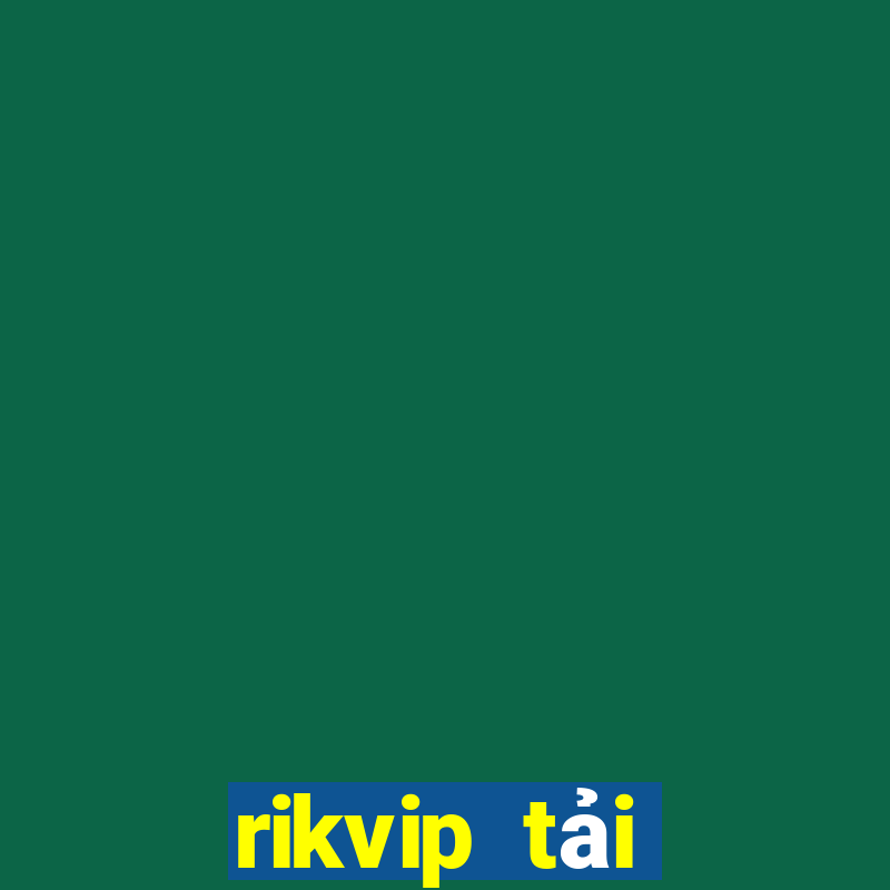 rikvip tải xuống app