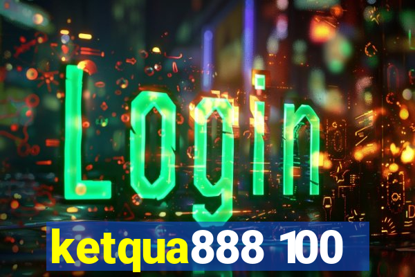 ketqua888 100