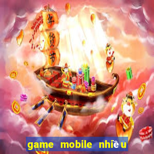 game mobile nhiều người chơi nhất