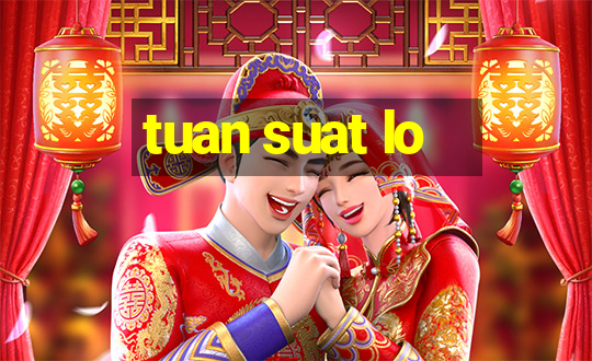 tuan suat lo