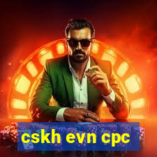 cskh evn cpc