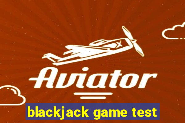 blackjack game test