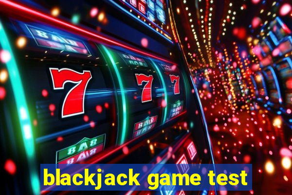 blackjack game test