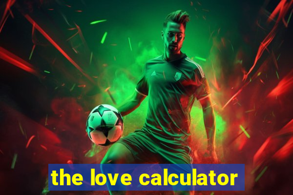 the love calculator