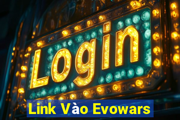 Link Vào Evowars