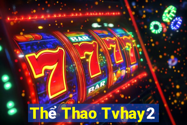 Thể Thao Tvhay2