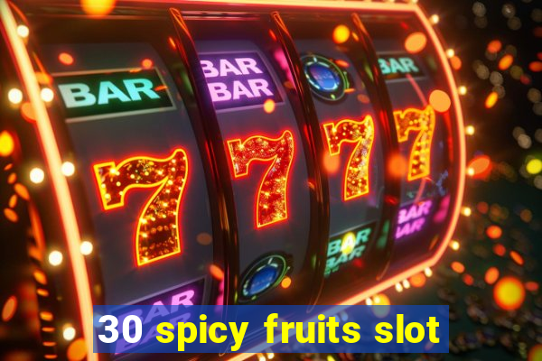 30 spicy fruits slot