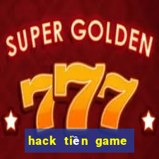 hack tiền game bài đổi thưởng