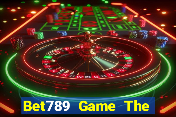 Bet789 Game The Bài Mobile 2021