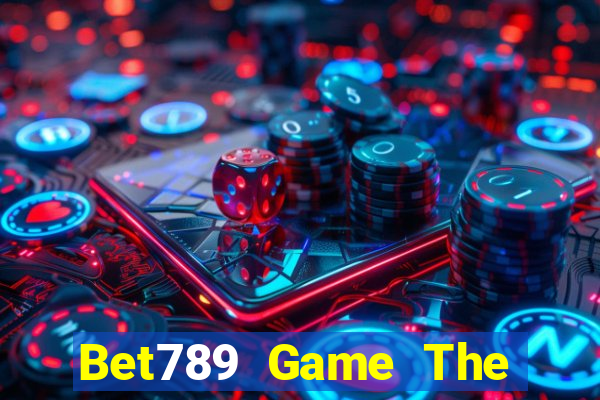 Bet789 Game The Bài Mobile 2021