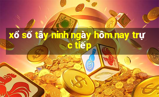 xổ số tây ninh ngày hôm nay trực tiếp