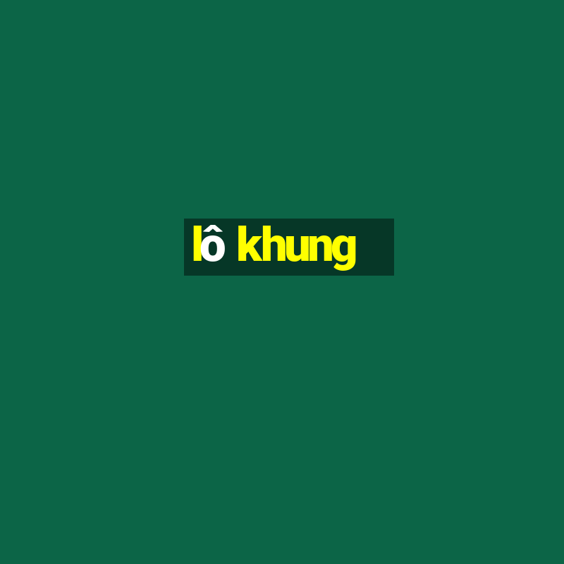 lô khung