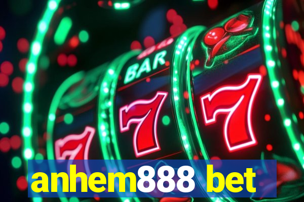 anhem888 bet