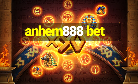 anhem888 bet