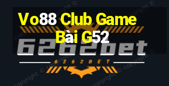 Vo88 Club Game Bài G52