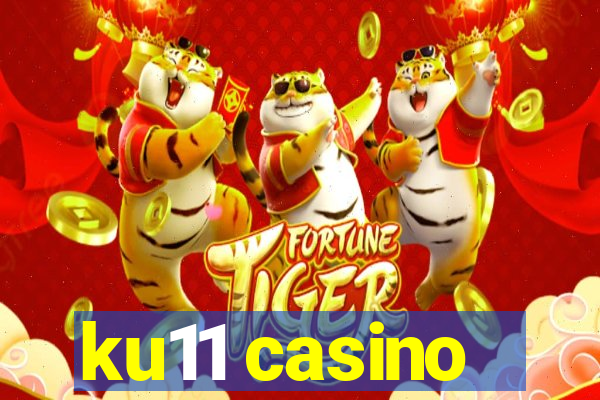 ku11 casino