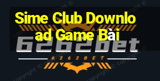 Sime Club Download Game Bài