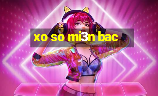 xo so mi3n bac