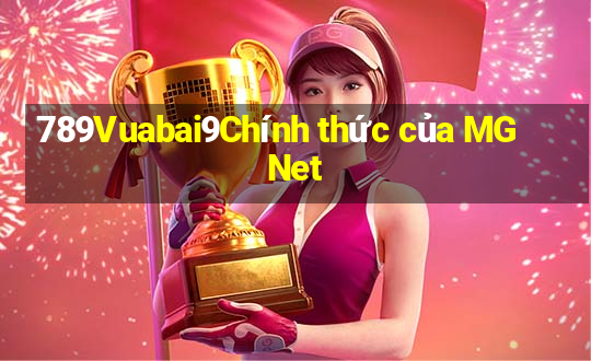 789Vuabai9Chính thức của MG Net