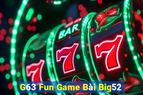 G63 Fun Game Bài Big52