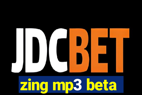 zing mp3 beta