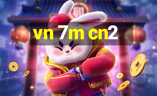 vn 7m cn2