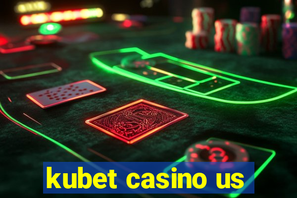 kubet casino us